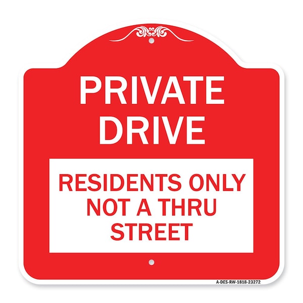 Private Drive Private Drive Residents Not Thru Street Heavy-Gauge Alum, 18" x 18", RW-1818-23272